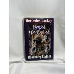 Beyond World's End Mercedes Lackey Rosemary Edghill Hardcover Baen Urban Fantasy